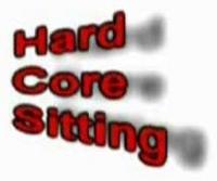 Hard Core Sitting